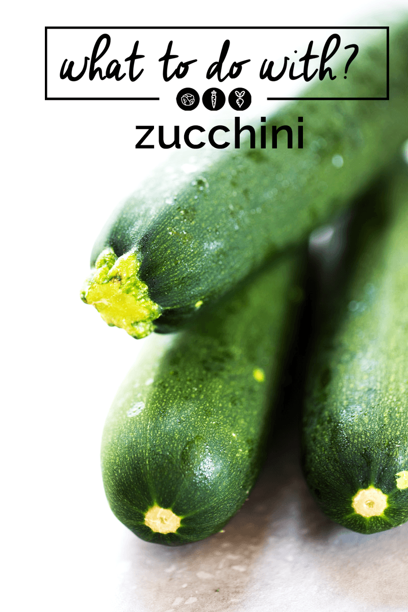 what to do with zucchini