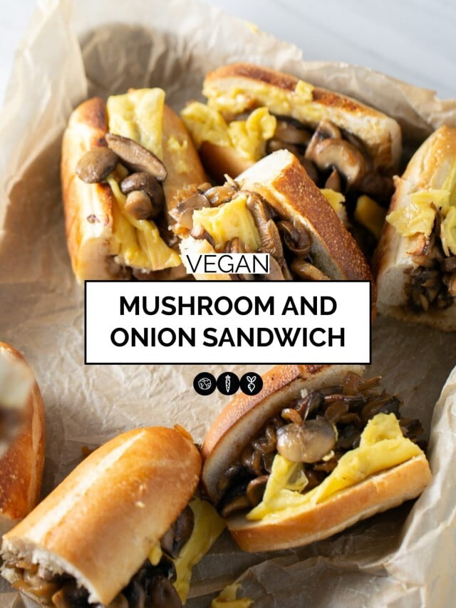 VEGAN MUSHROOM AND ONION SANDWICH