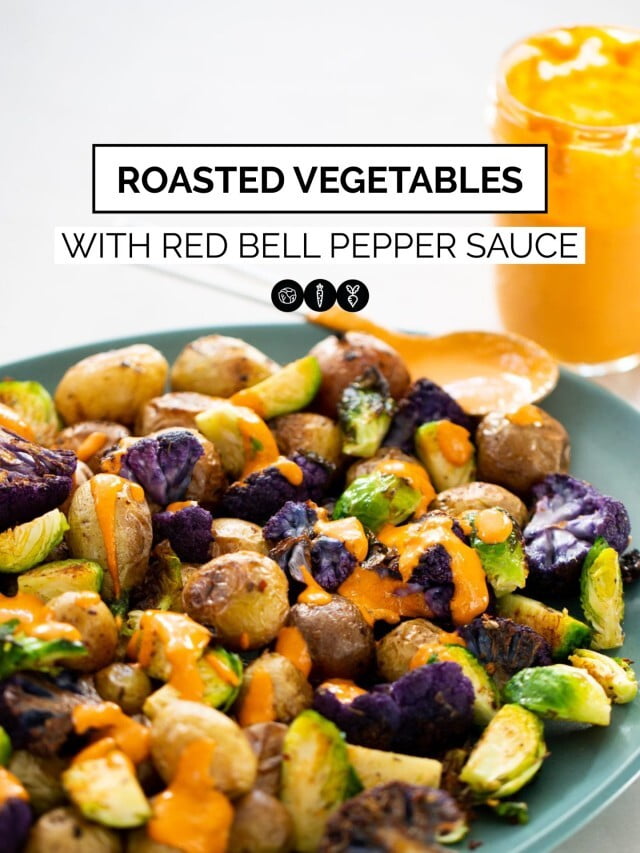 Roasted Vegetables with Red Bell Pepper Sauce