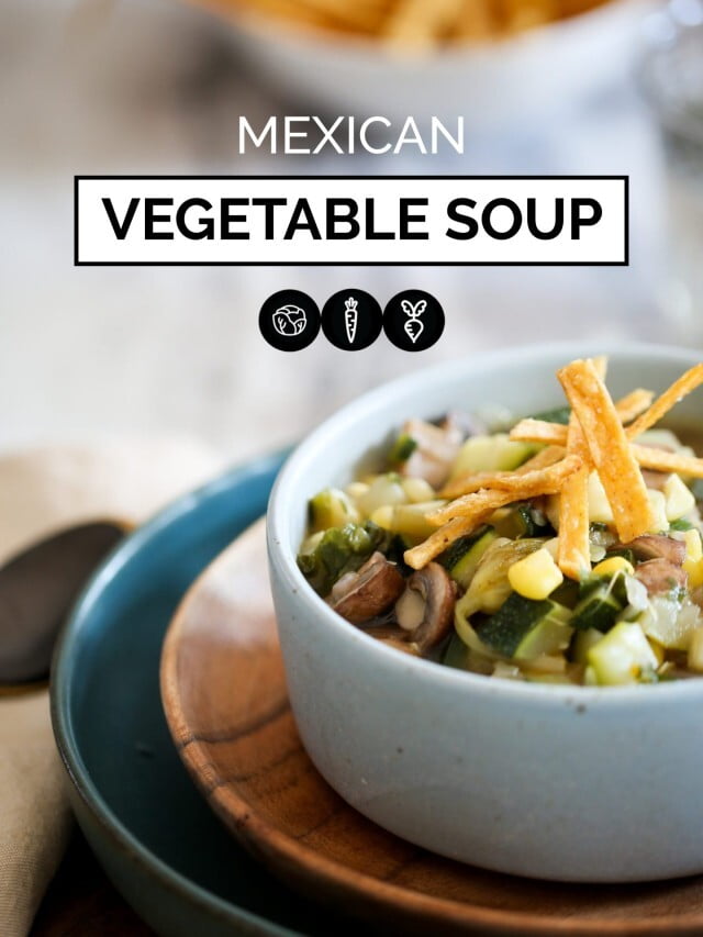 MEXICAN VEGETABLE SOUP