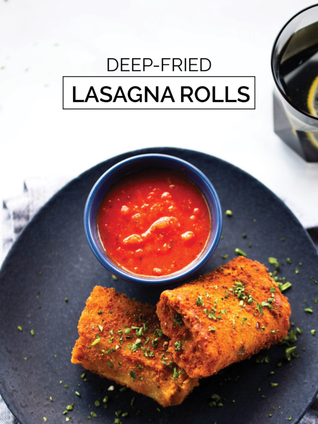 DEEP-FRIED LASAGNA ROLLS
